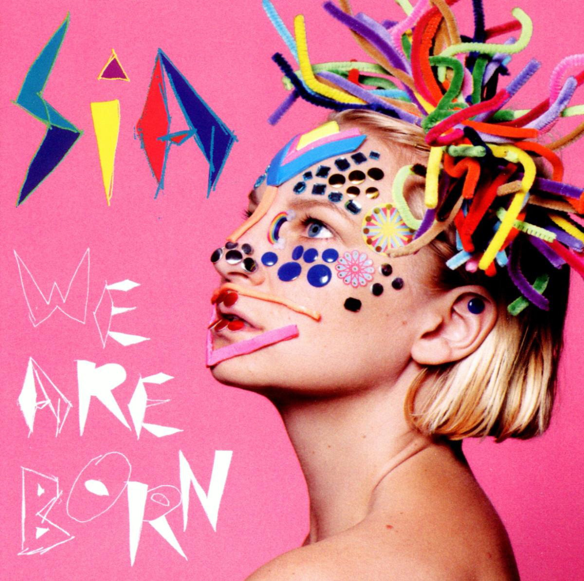 Sia – We Are Born