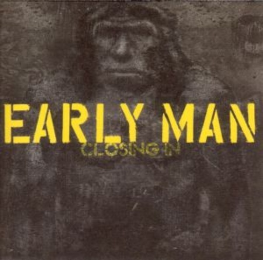 Early Man – Closing In