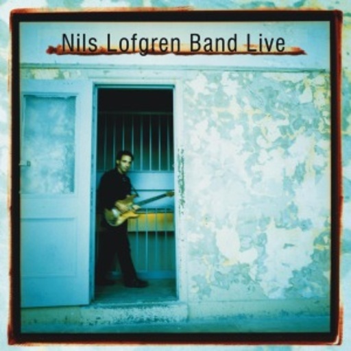 Nils Lofgren – Nils Lofgren Band Live