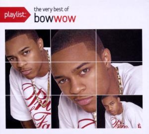 Bow Wow – Playlist - The Very Best Of Bow Wow