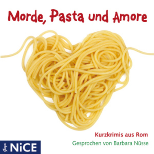 Barbara Nüsse – Morde, Pasta und Amore - Kurzkrimis aus Rom