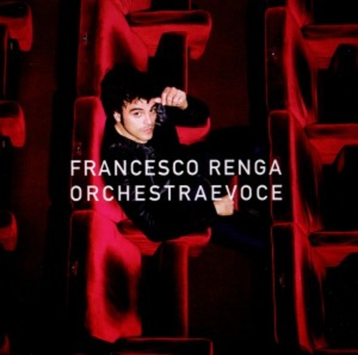 Francesco Renga – Orchestre E Voce