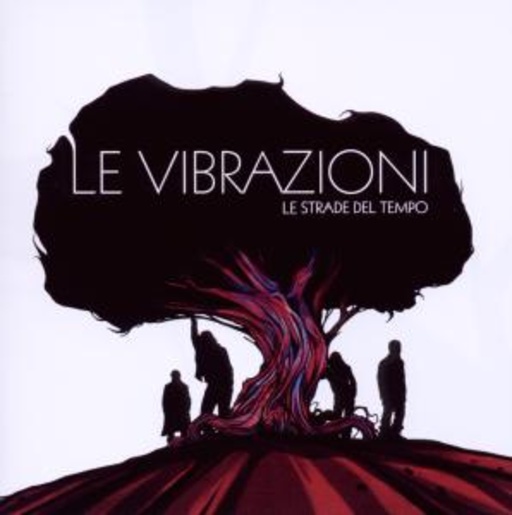 Le Vibrazioni – Le Strade Del Tempo