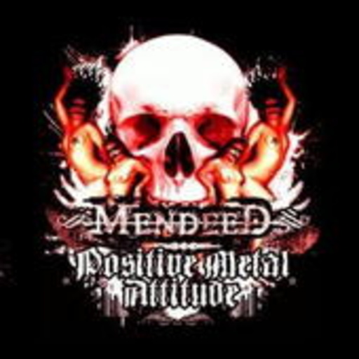 Mendeed – Positive Metal Attitude