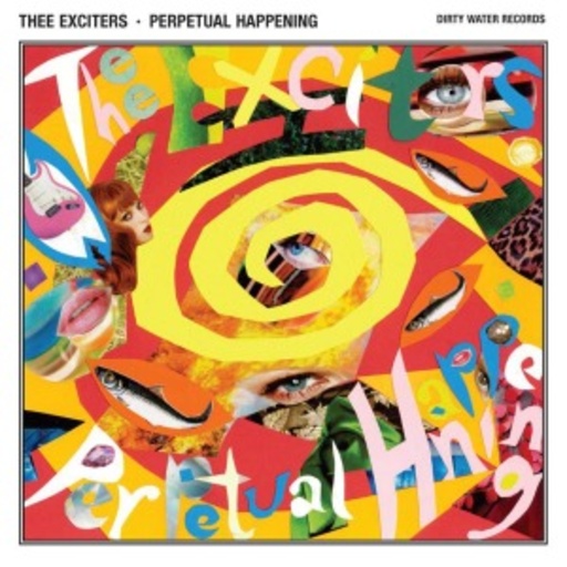 Thee Exciters – Perpetual Happening