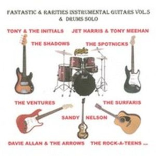 Diverse – Fantastic & Rarities Instrumental Guitars & Drums Solo Vol. 5