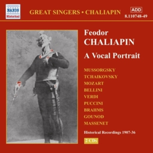 Feodor Chaliapin – A Vocal Portrait (1907-1936)