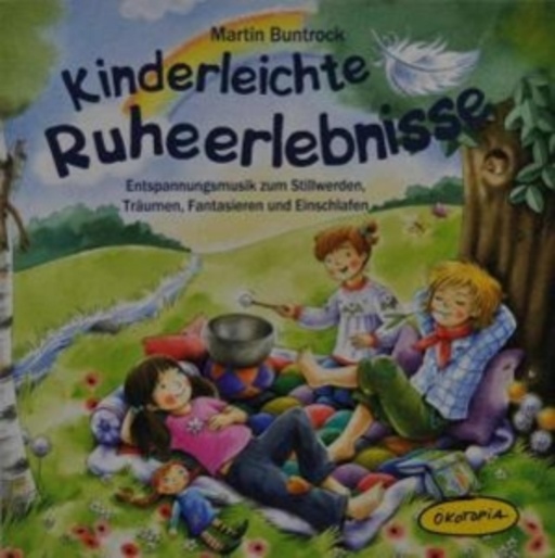 Martin Buntrock – Kinderleichte Ruheerlebnisse