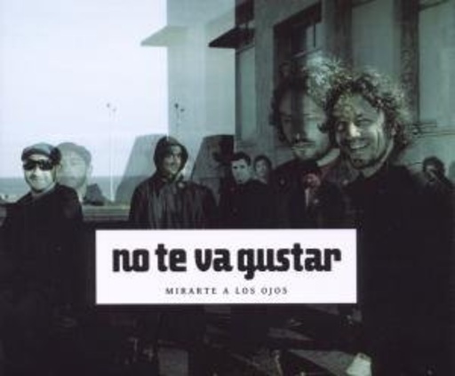 No Te Va Gustar – Mirarte A Los Ojos