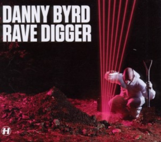 Danny Byrd – Rave Digger