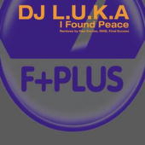 DJ L.U.K.A. – I Found Peace