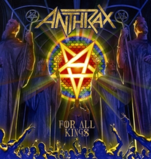 Anthrax – For All Kings