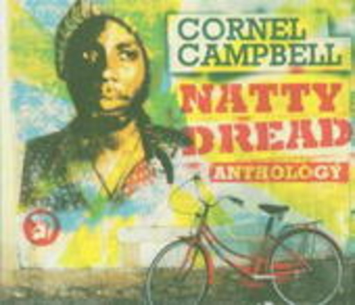 Cornel Campbell – Natty Dread Anthology