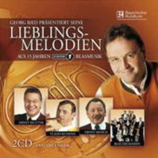 Diverse – Lieblingsmelodien aus 15 Jahren Blasmusik - Georg Ried präsentiert