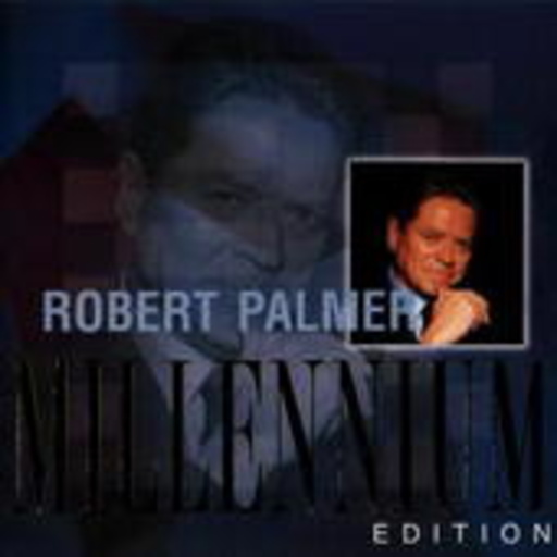 Robert Palmer – Millennium-Edition