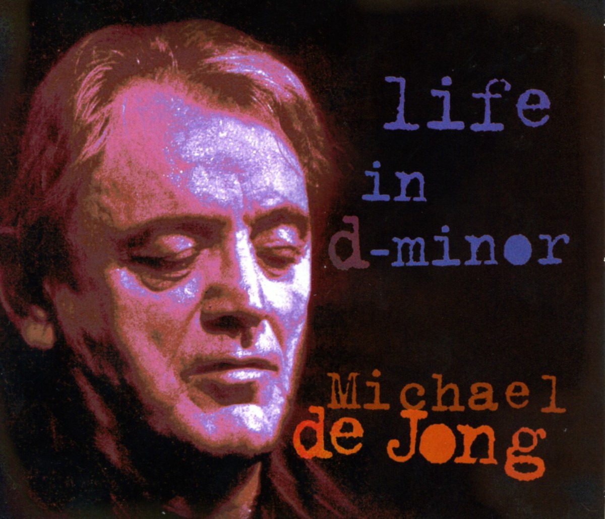 Michael De Jong – Life In D-Minor