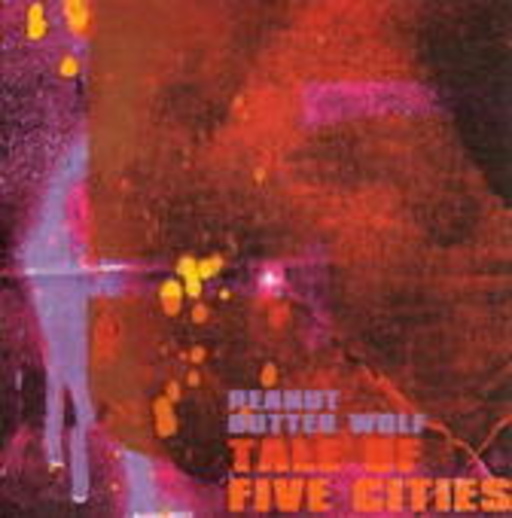 Peanut Butter Wolf – Tale Of Five Cities