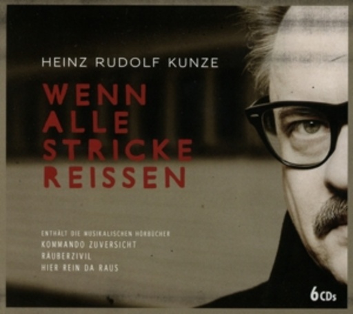 Heinz Rudolf Kunze – Wenn alle Stricke reißen