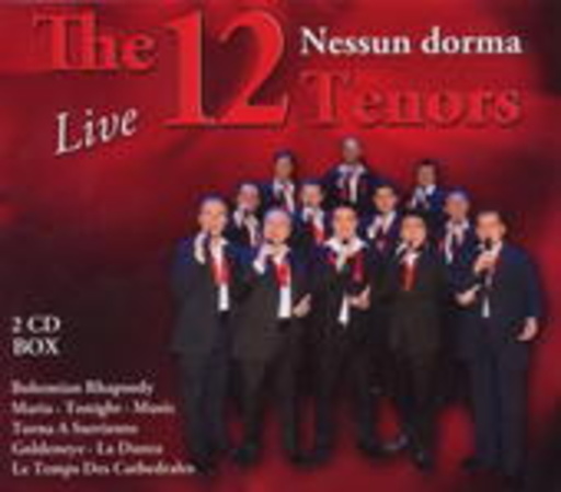 The 12 Tenors – Nessun Dorma Live