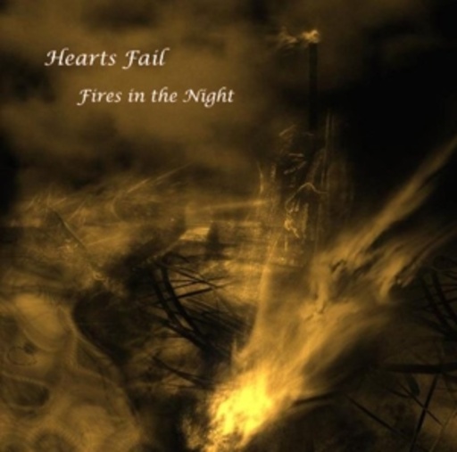 Hearts Fail – Fires In The Night