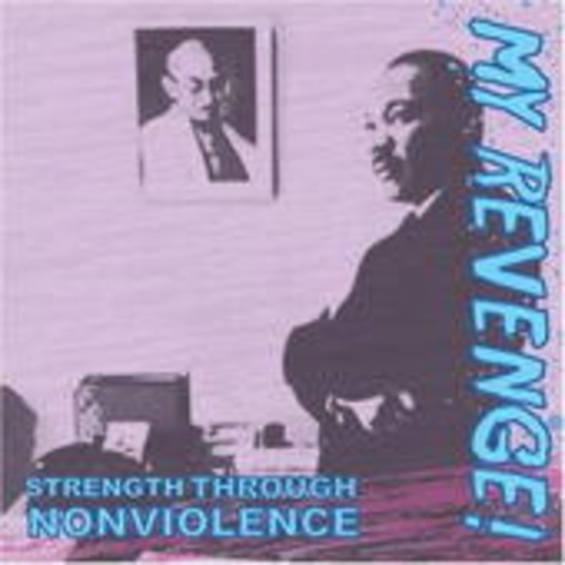My Revenge – Strength Through Nonviolence
