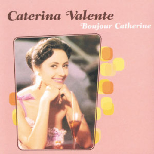 Caterina Valente – Bonjour Catherine
