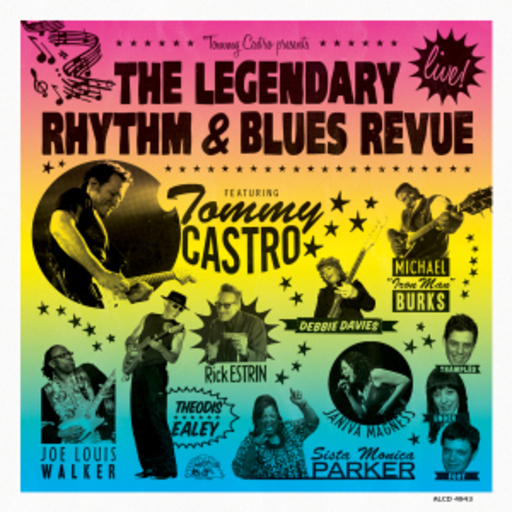 Tommy Castro – Presents The Legendary Rhythm & Blues Revue