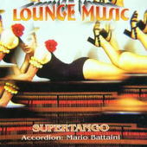 Mario Battaini – Lounge Music - Supertango