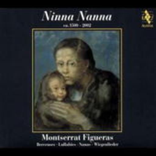 Montserrat Figueras – Ninna Nanna - Wiegenlieder von 1500 - 2002