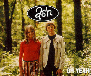 Ash – Oh Yeah