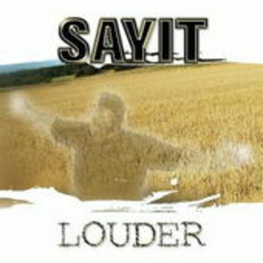 Sayit – Sayit Louder