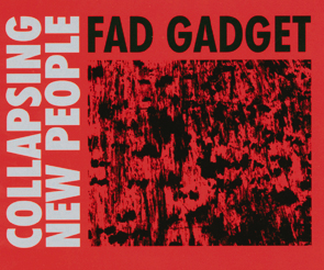 Fad Gadget – Collapsing New People (WestBam Remix)