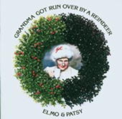 Elmo & Patsy – Grandma Got Run Over By A Reindeer