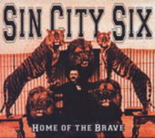 Sin City Six – Home Of The Brave