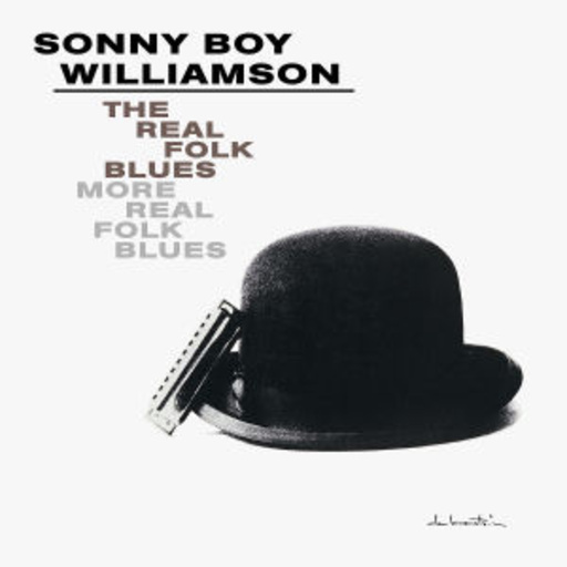 Sonny Boy Williamson – The Real Folk Blues/More Real