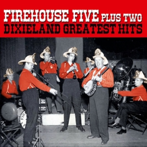 Firehouse Five Plus Two – Dixieland Greatest Hits