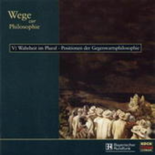 Martin Benrath/Charles Brauer/Peter Fricke/... – Wege zur Philosophie (5) - Wahreheit im Plural - Positionen d. Gegenwartsphilo.