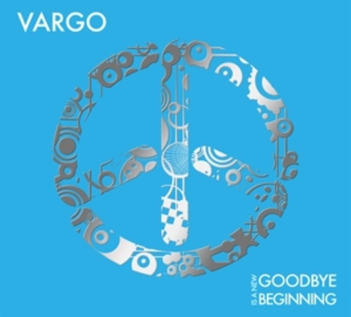 Vargo – Goodbye Is A New Beginning