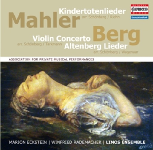 Marion Eckstein/Linos Ensemble – Kindertotenlieder/Violin Concerto/Altenberg Lieder