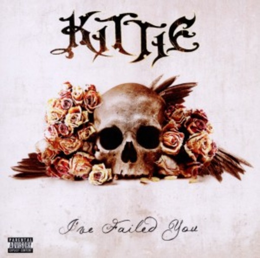Kittie – I've Failed You