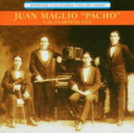 Juan "Pacho" Maglio Y Su Cuarteto – 1912