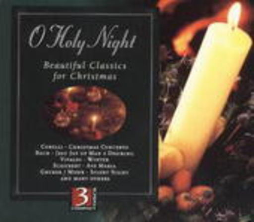 O Holy Night – Beautiful Classics For Christmas