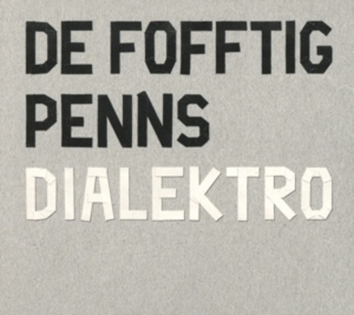 De Fofftig Penns – Dialektro