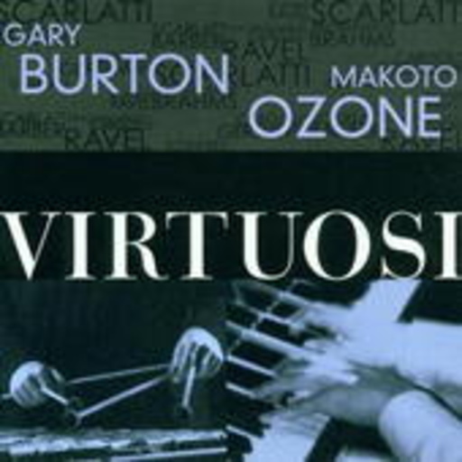 Gary Burton/Makoto Ozone – Virtuosi