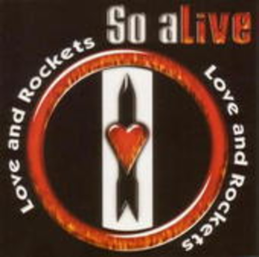 Love And Rockets – So Alive
