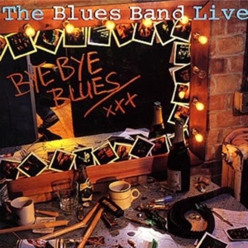 The Blues Band – Live - Bye Bye Blues