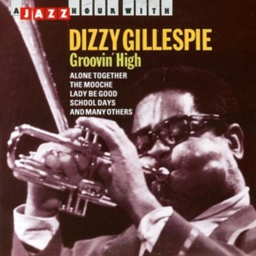 Dizzy Gillespie – Groovin' High