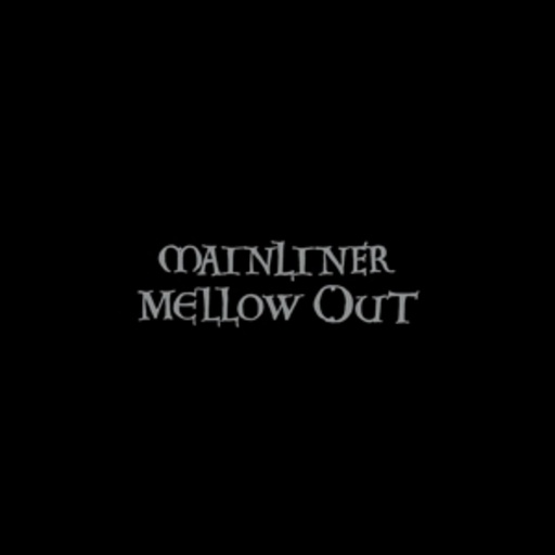 Mainliner – Mellow Out