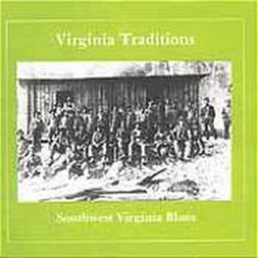 Diverse – Virginia Traditions: Southwest Virginia Blues