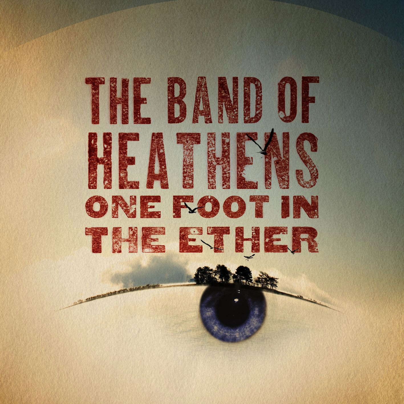 The Band Of Heathens – One Foot In The Ether